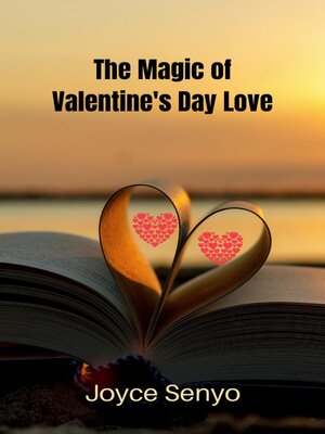 cover image of The Magic of Valentine's Day Love